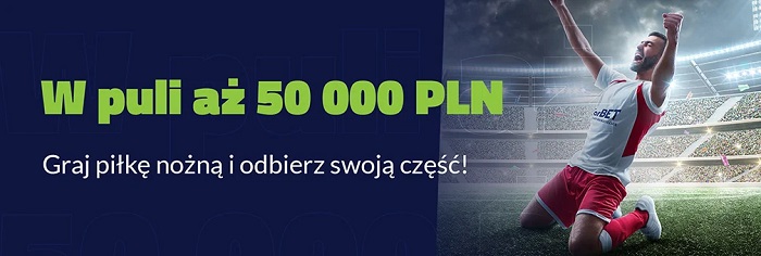 Graj piłkę nożną i zgarnij 50 000 PLN w forBET