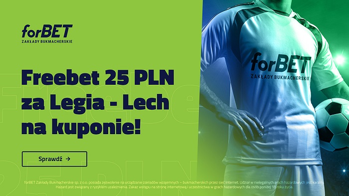 Freebet 25 PLN (Legia – Lech)